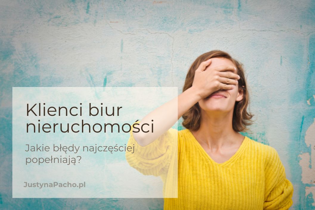 Jakie są najczęstsze błędy klientów współpracujących z biurem nieruchomości?